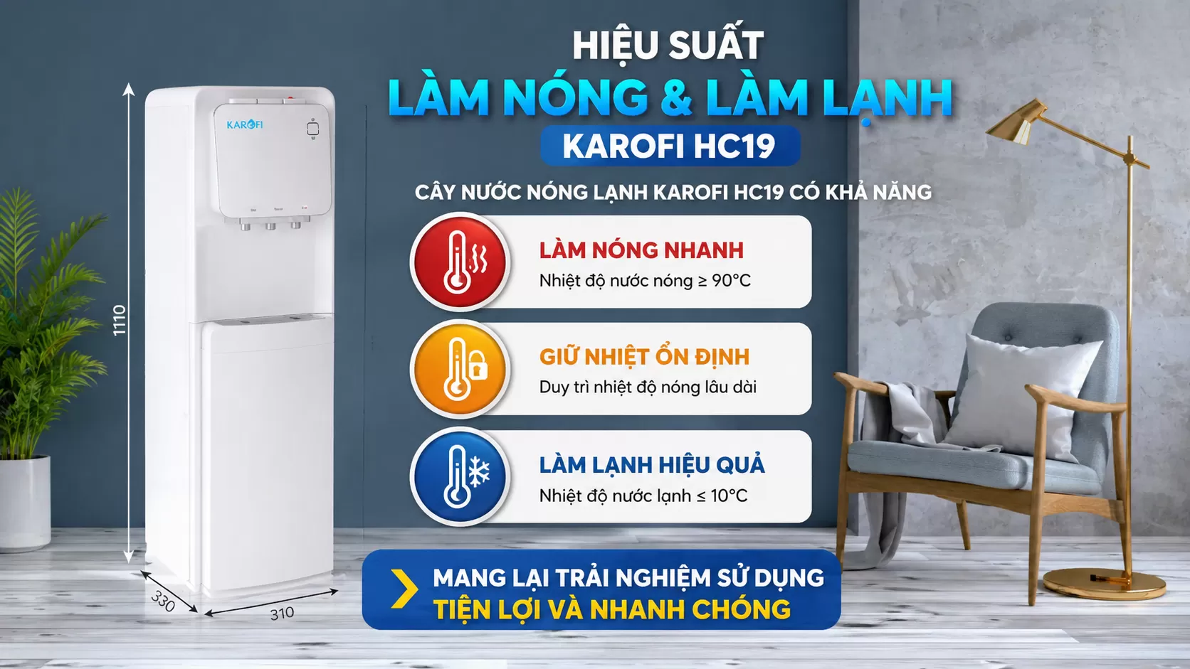 C&acirc;y nước n&oacute;ng lạnh Karofi HC19 c&oacute; khả năng L&agrave;m n&oacute;ng nhanh