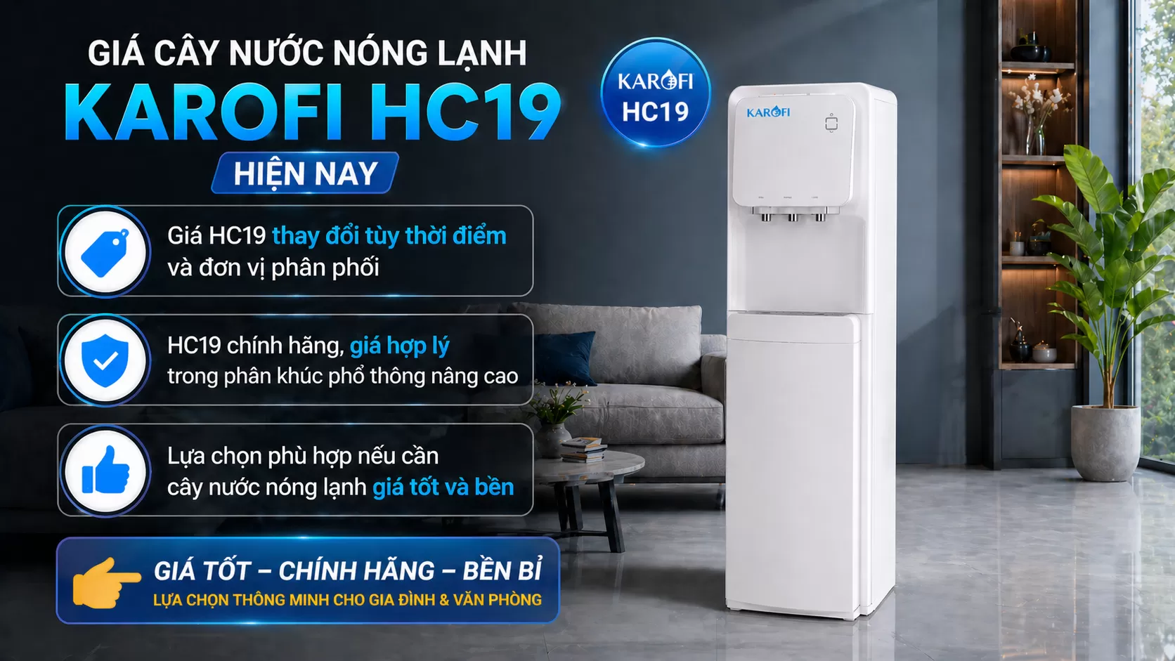 Gi&aacute; c&acirc;y nước n&oacute;ng lạnh Karofi HC19 hiện nay