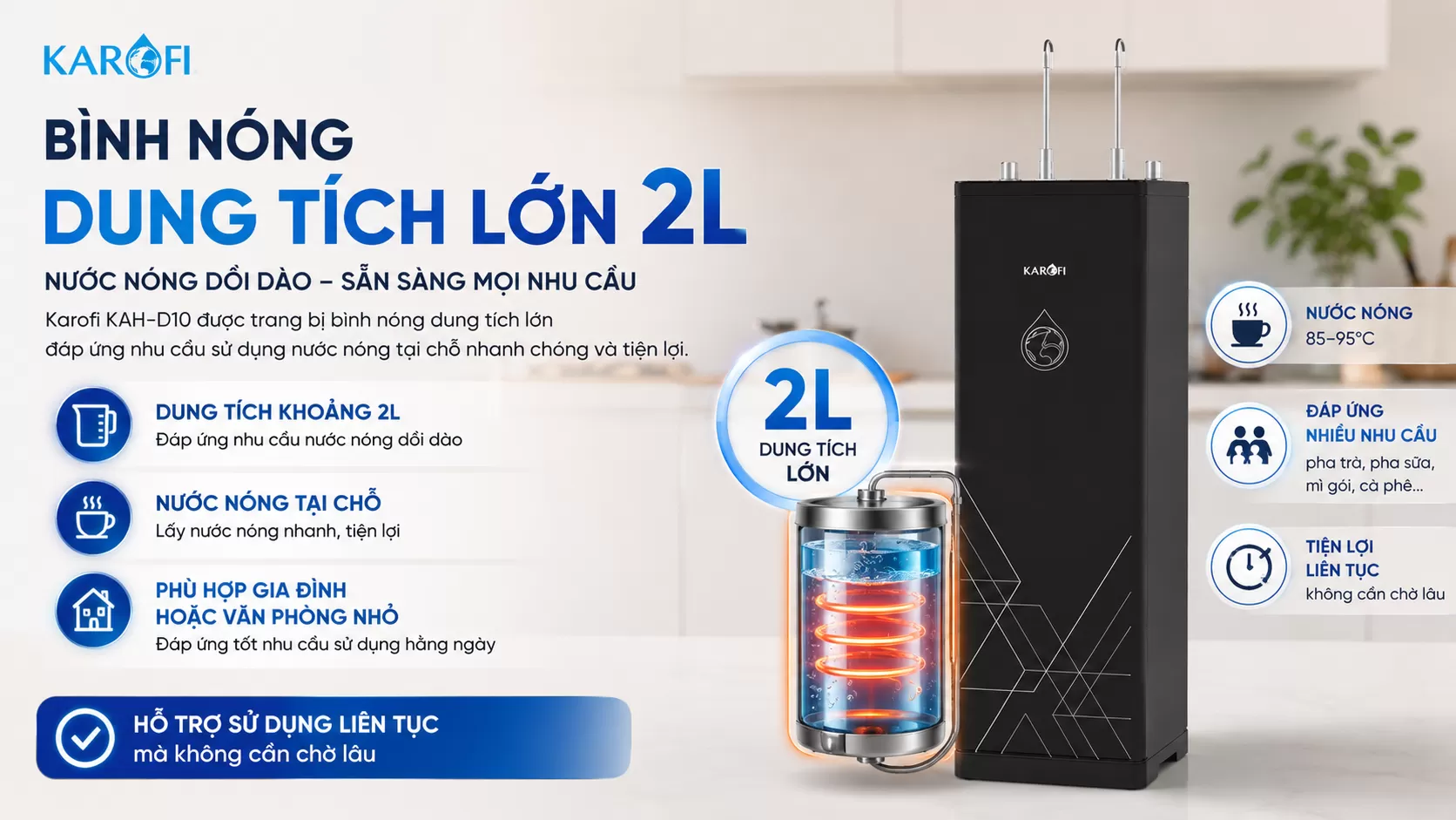 Karofi D10 Trang Bị Bình nóng dung tích lớn 2L