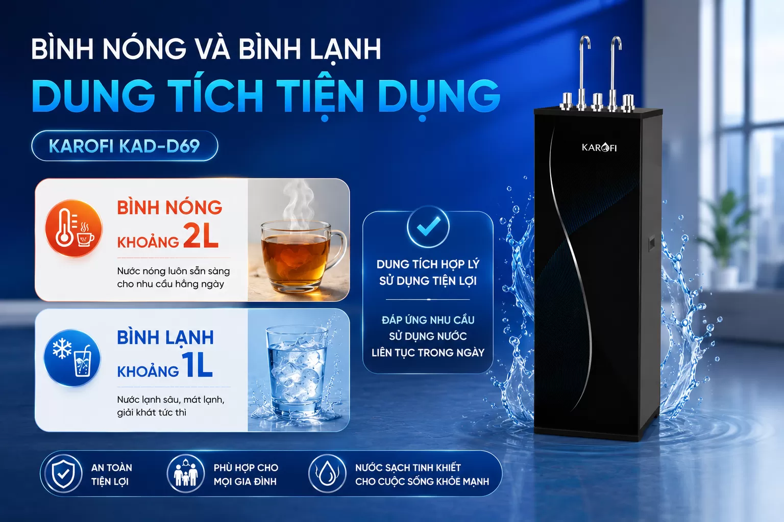 Karofi KAD-D69 sở hữu B&igrave;nh n&oacute;ng khoảng 2L B&igrave;nh lạnh khoảng 1L