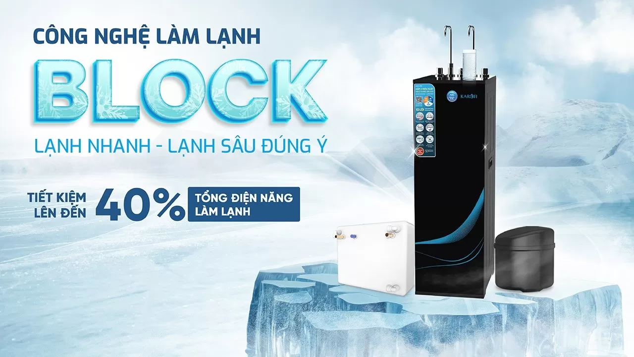 Máy lọc nước Karofi KAD-L55 sử dụng công nghệ làm lạnh Block