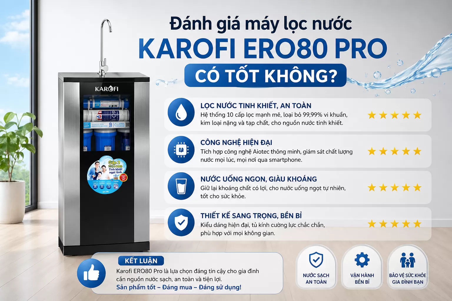 Đ&aacute;nh gi&aacute; m&aacute;y lọc nước Karofi ERO80 Pro c&oacute; tốt kh&ocirc;ng