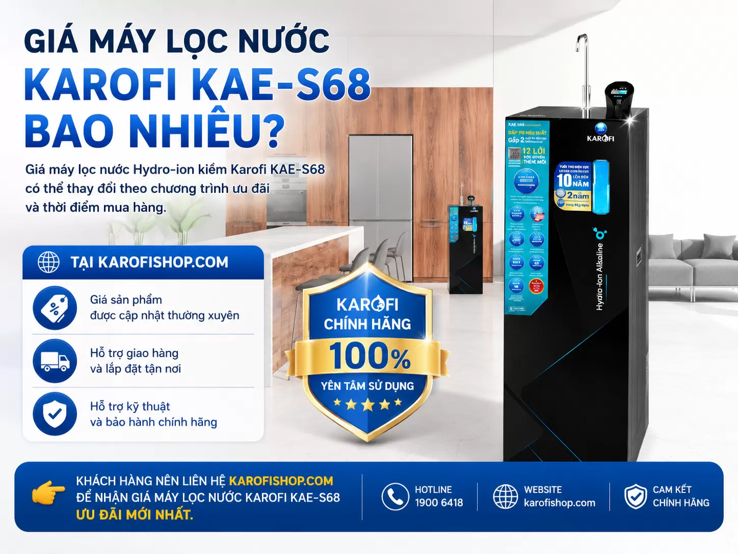 Gi&aacute; m&aacute;y lọc nước Hydro-ion kiềm Karofi KAE-S68 c&oacute; thể thay đổi theo chương tr&igrave;nh ưu đ&atilde;i v&agrave; thời điểm mua h&agrave;ng.