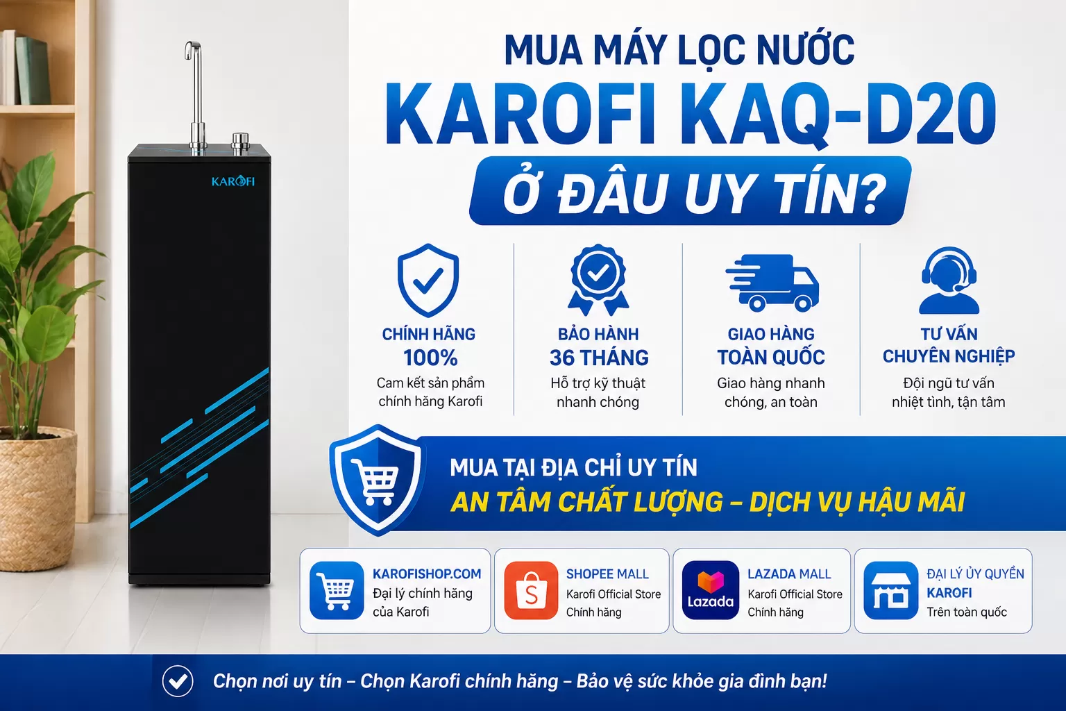 Mua m&aacute;y lọc nước Karofi KAQ-D20 ở đ&acirc;u uy t&iacute;n