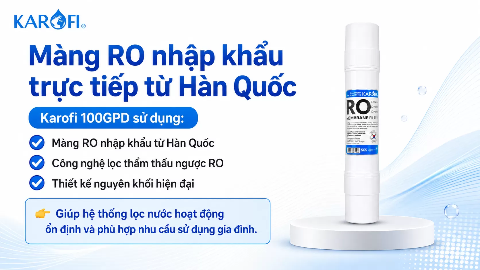 Karofi 100GPD sử dụng M&agrave;ng RO nhập khẩu từ H&agrave;n Quốc C&ocirc;ng nghệ lọc thẩm thấu ngược RO Thiết kế nguy&ecirc;n khối hiện đại