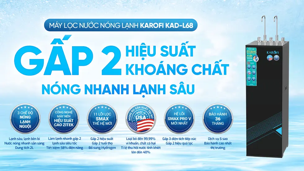 top 2 Máy lọc nước nóng lạnh Karofi KAD-L68 – Đỉnh cao tiện ích 11 lõi