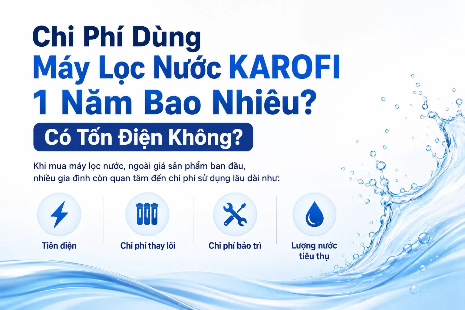 Chi Phí Dùng Máy Lọc Nước Karofi 1 Năm Bao Nhiêu?